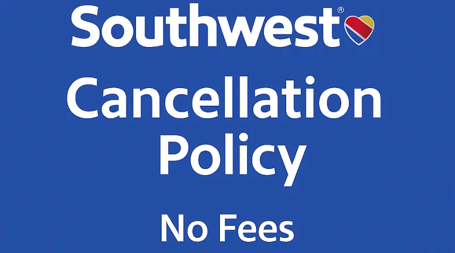 Southwest Airlines Cancellation Policy