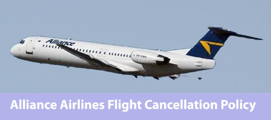 Alliance Airlines Flight Cancellation Policy