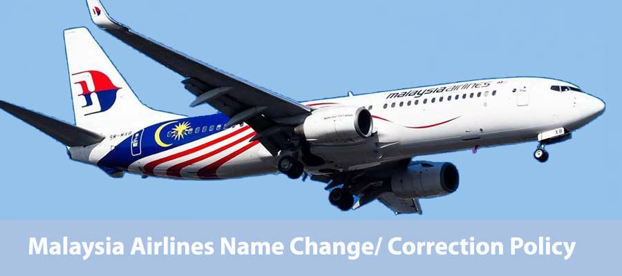 Malaysia Airlines Name Change/ Correction Policy