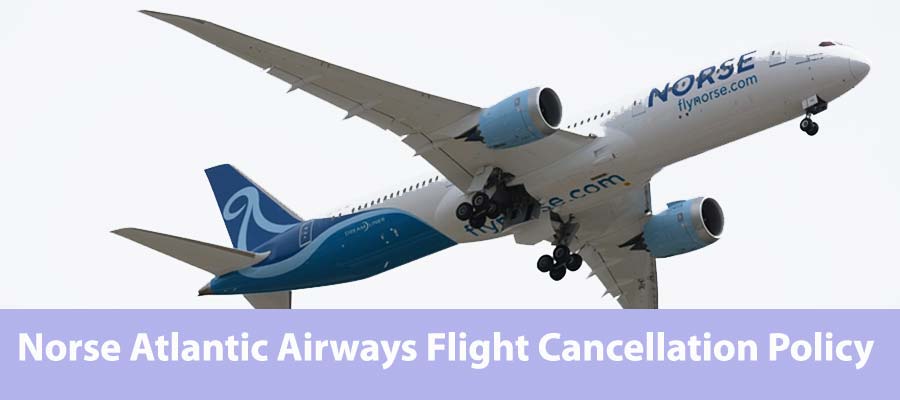 Norse Atlantic Airways Flight Cancellation Policy